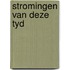 Stromingen van deze tyd