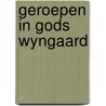 Geroepen in gods wyngaard by Niemeyer Woltman
