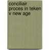 Conciliair proces in teken v new age door Dieperinck