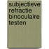 Subjectieve refractie binoculaire testen