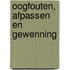 Oogfouten, afpassen en gewenning