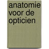 Anatomie voor de opticien by M.L. Engberts-Bos