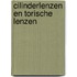 Cilinderlenzen en torische lenzen