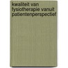 Kwaliteit van fysiotherapie vanuit patientenperspectief door R.A.J. Stussgen