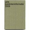 Gids Patiënteninformatie 2009 door Onbekend