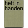 Heft in handen door Suzanne Biewinga
