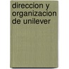 Direccion y organizacion de unilever door Hoven