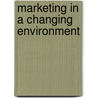 Marketing in a changing environment by Hoven