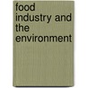 Food industry and the environment door Veldhuis