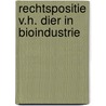 Rechtspositie v.h. dier in bioindustrie door Schreur