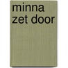 Minna zet door door Dorcas