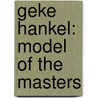 Geke Hankel: Model of the masters door K. Pos