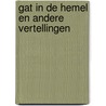 Gat in de hemel en andere vertellingen door Zwier