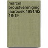 Marcel proustvereniging jaarboek 1991/92 18/19 door Onbekend