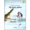 Op hoge poten