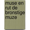 Muse en rut de bronstige muze door Pia