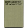 Certificaatpakket diff. woonvormen by Joosten