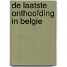 De laatste onthoofding in Belgie door S. Debaeke