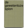 De gewetenloze spion by G. Verbeke