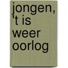 Jongen, 't is weer oorlog door R. Lampaert