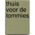 Thuis voor de tommies