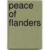 Peace of flanders by Deneire
