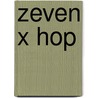 Zeven x hop door Deneire