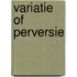 Variatie of perversie