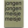 Jongen jongen meisje meisje door Onbekend