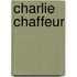 Charlie chaffeur