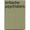 Kritische psychiaters door Onbekend