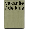 Vakantie / de klus door Deegens