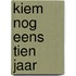 Kiem nog eens tien jaar