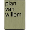 Plan van willem door Kost
