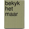 Bekyk het maar door Ton Vink