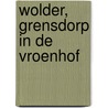 Wolder, Grensdorp in de Vroenhof by L. Schoenmakers