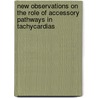 New observations on the role of accessory pathways in tachycardias door J. Atie