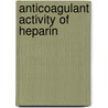 Anticoagulant activity of heparin door Schoen