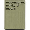 Anticoagulant activity of heparin door Schoen