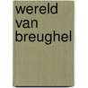Wereld van breughel by Samuel Foote