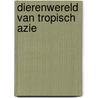 Dierenwereld van tropisch azie door Alexandra Ripley