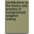 Contributions to the theory and practice of computerized adaptive testing