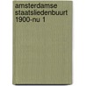 Amsterdamse staatsliedenbuurt 1900-nu 1 door Oppatja