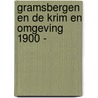 Gramsbergen en de krim en omgeving 1900 - door Rolf Roest