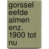 Gorssel eefde almen enz. 1900 tot nu door Martien E. Brinkman