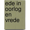 Ede in oorlog en vrede by Nyhoff