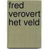 Fred verovert het veld door Onbekend