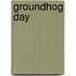 Groundhog day