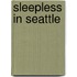 Sleepless in Seattle