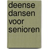 Deense dansen voor Senioren door M. Minderman